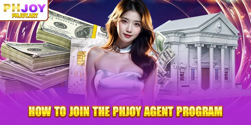 How to join the Phjoy Agent program