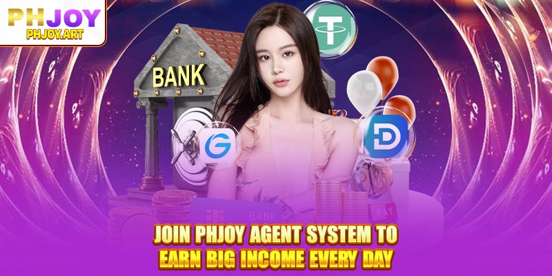 Join Phjoy Agent System To Earn Big Income Every Day