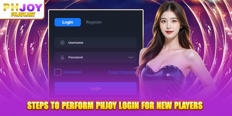 Steps to perform Phjoy Login for new players 