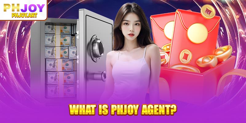 What is Phjoy Agent?