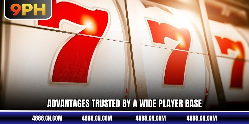 Advantages trusted by a wide player base